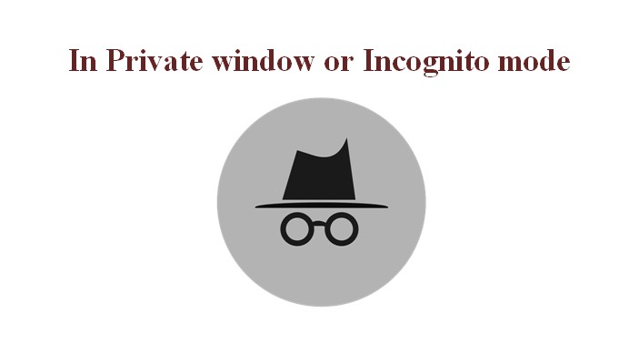 अकेले में चलाते हैं InPrivate window या Incognito mode ? जानिए इसके फायदे और नुकसान